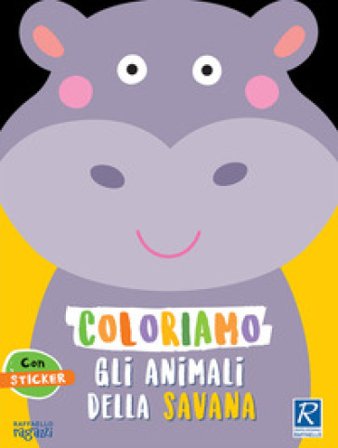 Coloriamo gli animali della savana. Con stickers Silvia Raga
