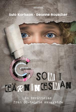 G som i gärningsman - Bok av Deanne Rauscher & Sulo Karlsson - Inbunden
