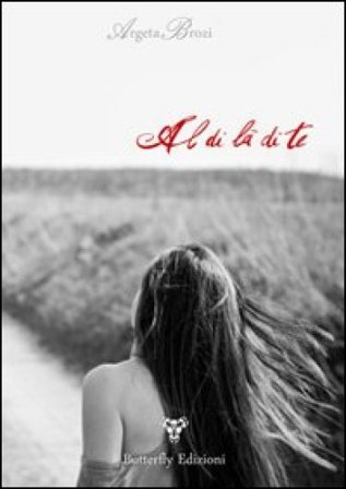 Al di là di te Argeta Brozi