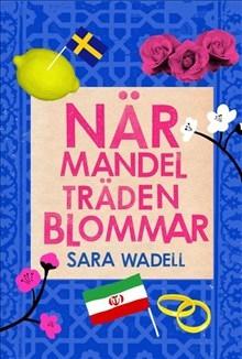 När mandelträden blommar (nivå 2) - Bok av Sara Wadell - Inbunden