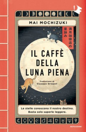Il caffè della luna piena Mai Mochizuki