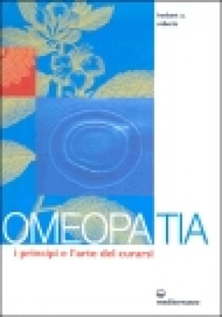 Omeopatia. I principi e l'arte del curarsi Herbert Alfred Roberts