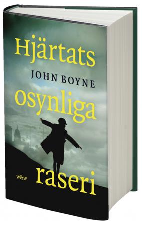 Hjärtats osynliga raseri - Bok av John Boyne - Inbunden