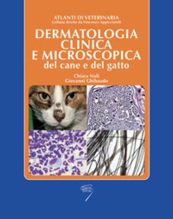 Dermatologia clinica e microscopica del cane e del gatto Chiara Noli