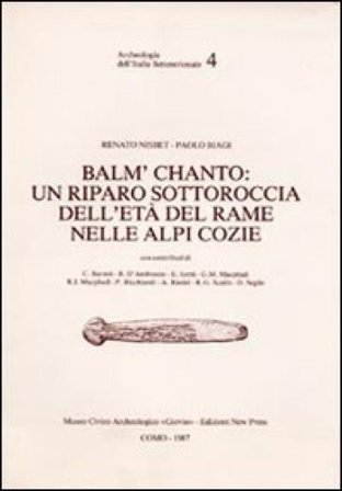 Balm' Chanto: un riparo sottoroccia dell'età del rame nelle Alpi Cozie Renato Nisbet