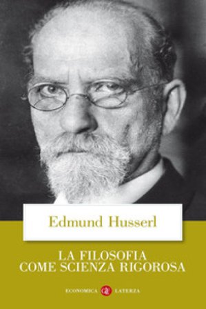 La filosofia come scienza rigorosa Edmund Husserl