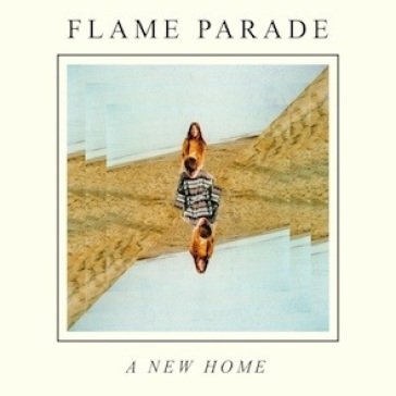 A new home FLAME PARADE