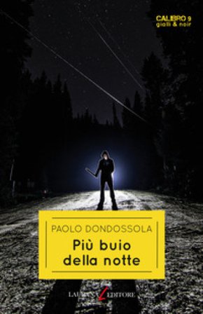 Più buio della notte Paolo Dondossola