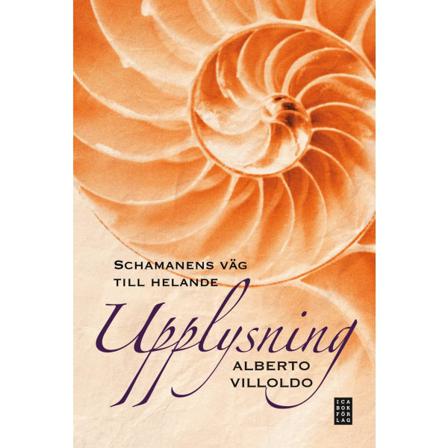 Upplysning : schamanens väg till helande 9789153438632