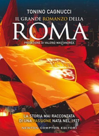 Il grande romanzo della Roma Tonino Cagnucci