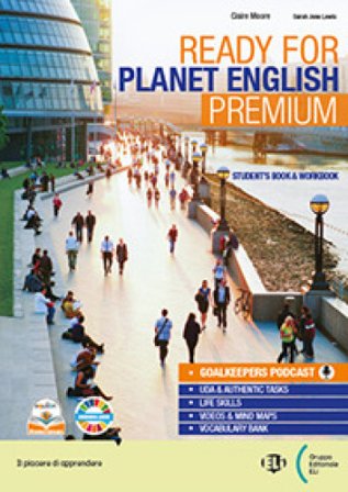 Ready for planet English. Premium. With Grammar & Exams. Per le Scuole superiori. Con e-book. Con espansione online Claire Moore