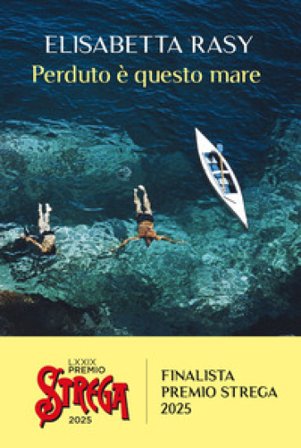 Perduto è questo mare Elisabetta Rasy