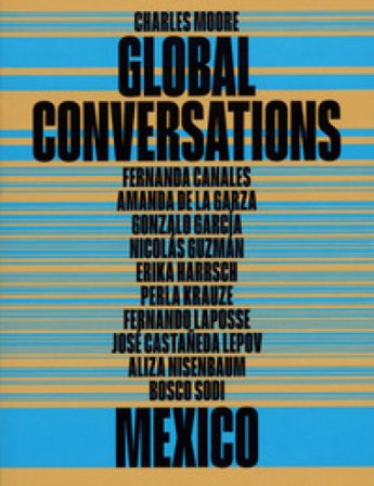 Global Conversations: Mexico Charles Moore