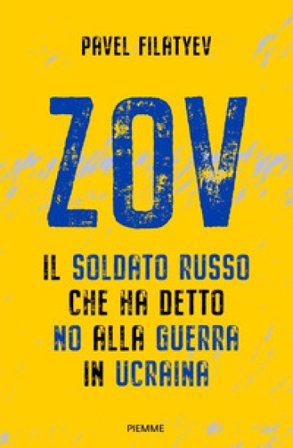 Zov. Il soldato russo che ha detto no alla guerra in Ucraina Pavel Filatyev