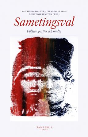 Sametingsval : väljare, partier och media - Bok av Sören Holmberg, Tommy Möller, m.fl. - Häfte