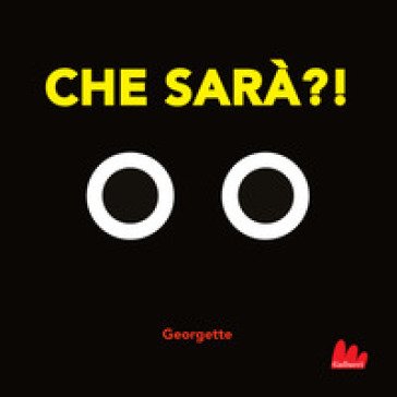 Che sarà?! GEORGETTE