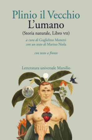 L'umano (Storia naturale, libro VII). Con testo latino a fronte Plinio il Vecchio