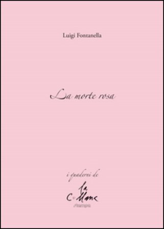 La morte rosa Luigi Fontanella