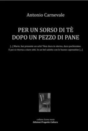 Per un sorso di tè dopo un pezzo di pane Antonio Carnevale