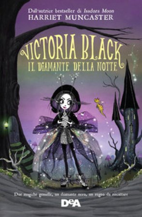 Il diamante della notte. Victoria Black Harriet Muncaster