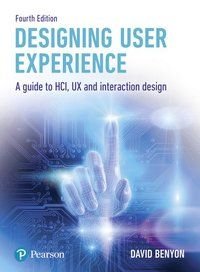 Designing User Experience - A guide to HCI, UX and interaction design, ISBN: 9781292155517