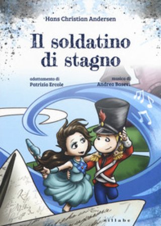 Il soldatino di stagno di Hans Christian Andersen Patrizia Ercole
