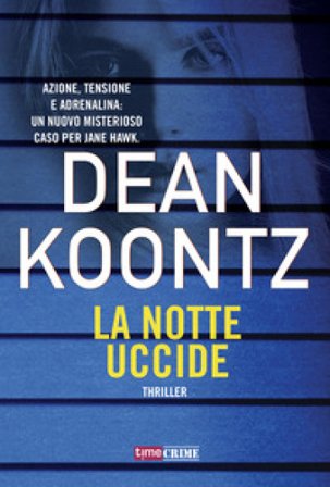 La notte uccide Dean R. Koontz