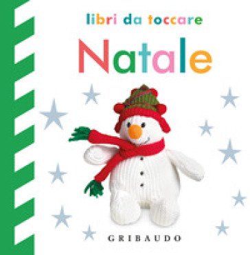 Natale. Libri da toccare. Ediz. a colori