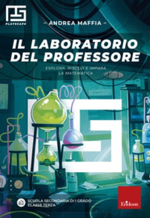 Il laboratorio del professore. Esplora, risolvi e impara la matematica. Playscape. Per la classe 3a della scuola secondaria di primo grado Andrea 