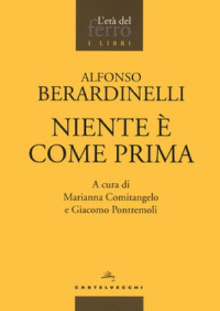 Niente è come prima Alfonso Berardinelli