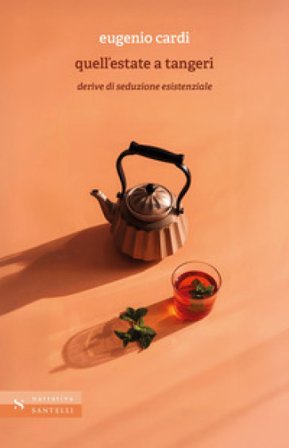 Quell'estate a Tangeri Eugenio Cardi