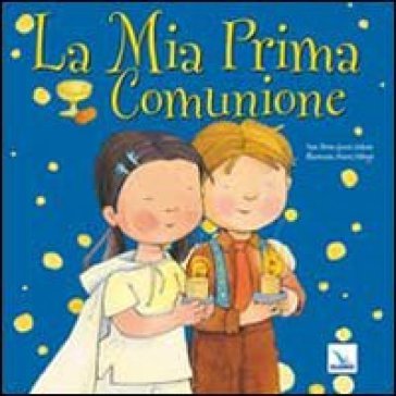 La mia prima comunione. Ediz. illustrata Berta Garcia Sabatés