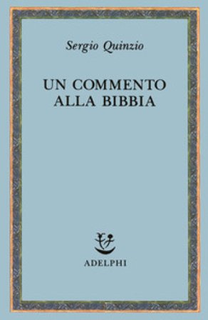 Un commento alla Bibbia Sergio Quinzio