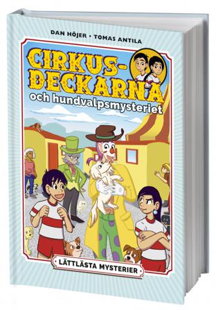 Lättlästa mysterier. Cirkusdeckarna och hundvalpsmysteriet - Bok av Dan Höjer - Inbunden