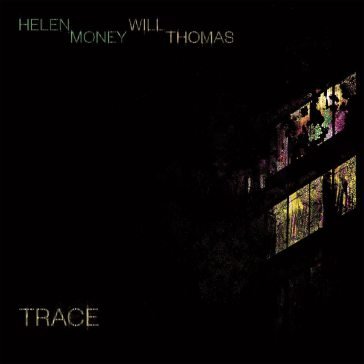 Trace HELEN MONEY AND WILL