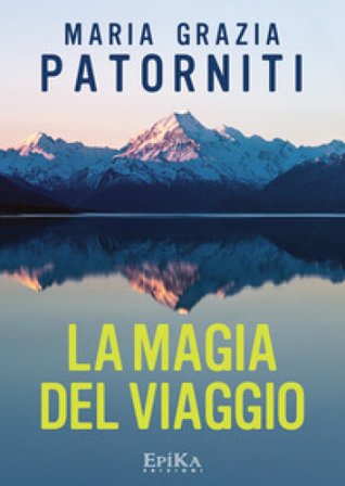 La magia del viaggio M. Grazia Patorniti