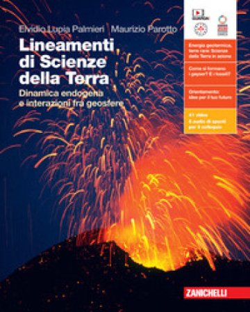 Lineamenti di Scienze della Terra. Dinamica endogena e interazioni fra geosfere. Per le Scuole superiori. Con espansione online Elvidio Lupia Palmieri