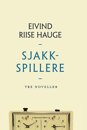 Sjakkspillere - Bok av Eivind Riise Hauge - Hardback