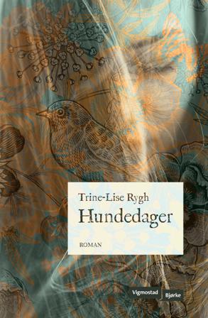 Hundedager - Bok av Trine-Lise Rygh - Hardback