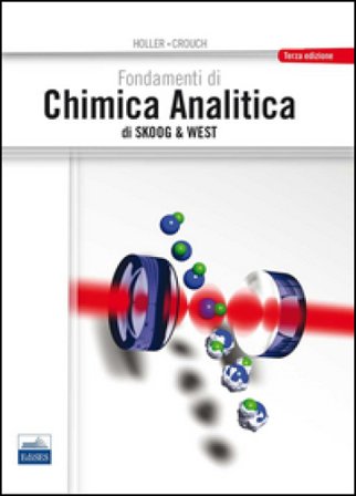 Fondamenti di chimica analitica di Skoog e West James F. Holler