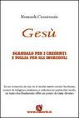 Gesù. Scandalo per i credenti e follia per gli increduli Nomask Cesarscoin