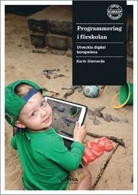 Programmering i förskolan : Utveckla digital kompetens