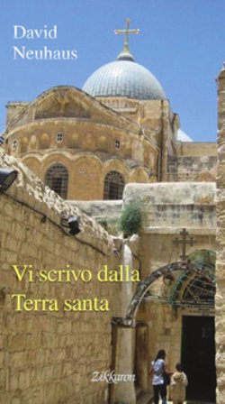 Vi scrivo dalla Terra santa David Neuhaus