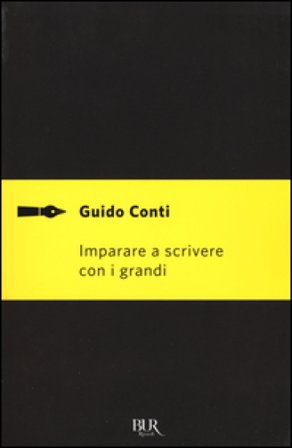 Imparare a scrivere con i grandi Guido Conti