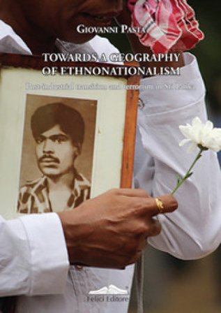 Towards a geography of ethnonationalism. Post-industrial transition and terrorism in Sri Lanka Giovanni Pasta