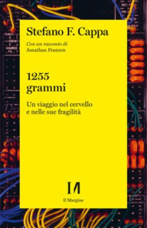 1255 grammi. Un viaggio nel cervello e nelle sue fragilità Jonathan Franzen