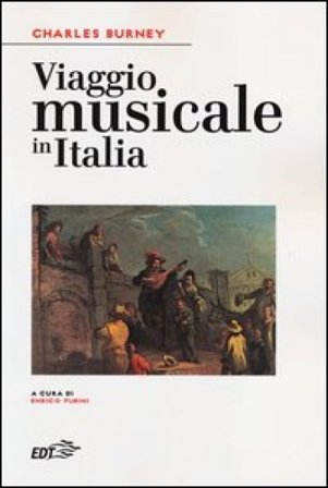 Viaggio musicale in Italia Charles Burney