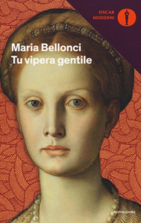 Tu vipera gentile Maria Bellonci