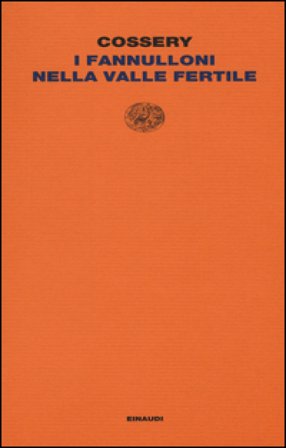 I fannulloni nella valle fertile Albert Cossery