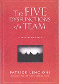 The Five Dysfunctions of a Team: A Leadership Fable, ISBN: 9780787960759